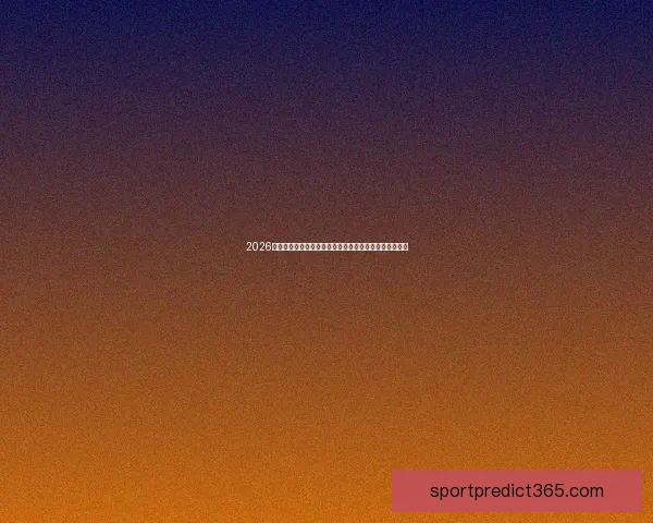 2026世界杯各参赛球队综合实力深度解析与冠军走势前瞻预测